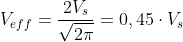 V_{eff}=\frac{2V_{s}}{\sqrt{2 \pi}} = 0,45 \cdot V_{s}